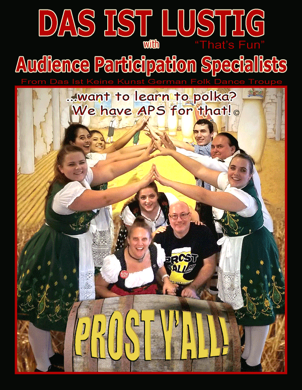 Kick your German theme party into high gear!  Shows with Audience Participation Specialists (APS) available by request!  
 