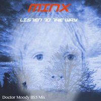 Listen To The Way ( Doctor Moody BS5 Remix ) by Doctor Moody