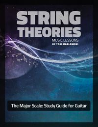 The Guitarist's Guide To The Major Scales