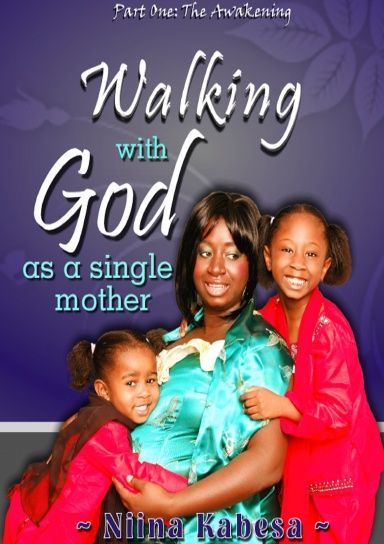 Walking with God as a single mother Part1