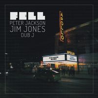 Fell by Dub J & Peter Jackson feat. Jim Jones