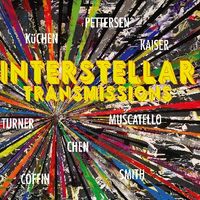 Interstellar Transmissions by Various Artists (Coffin, Kaiser, Küchen, Pettersen, Smith, Turner, etc)