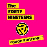 Good Fortune by The Forty Nineteens