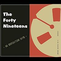 No Expiration Date -Promo- by The Forty Nineteens