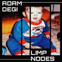 Limp Nodes by Adam Degi