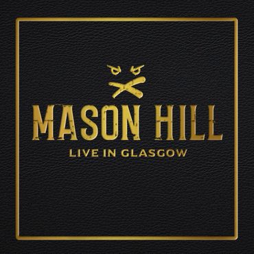 Mason Hill "Live in Glasgow"
Mixed