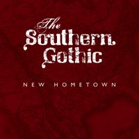 New Hometown by The Southern Gothic