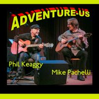 Adventure-us by Mike Pachelli & Phil Keaggy