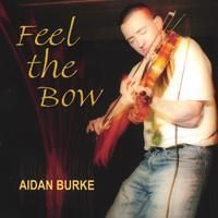  Aidan Burke "Feel The Bow"

