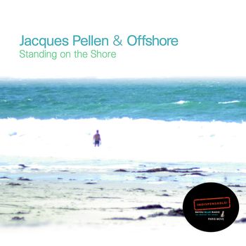 Jacques PELLEN & OFFSHORE Standing on the Shore. https://www.coop-breizh.fr/9911-cd-jacques-pellen-offshore-standing-on-the-shore-3359340164284.html
