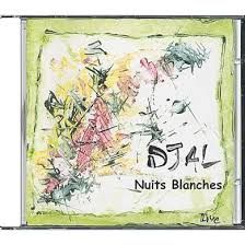 Djal - Nuits Blanches
