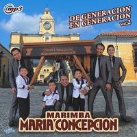 Generacion En Generacion Vol. 2 MP3 de Marimba Maria Concepcion