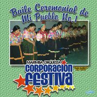 Baile Ceremonial de mi Pueblo No. 1 de Marimba Orquesta Corporación Festiva