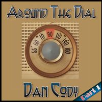 Around The Dial by Dan Cody