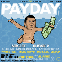 PAYDAY LA WITH NUGLIFE // PHONK P // TAYLOR CHANEL // K JOHNS