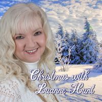 Christmas with Luanne Hunt by Luanne Hunt