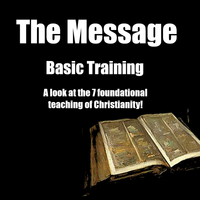 The Message - Basic Training by Wilderness Ministries