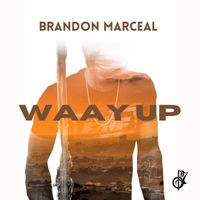 Waay Up by Brandon Marceal