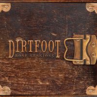 Bone Sessions by Dirtfoot