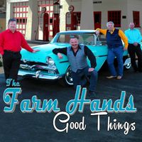 Good Things by The Farm Hands