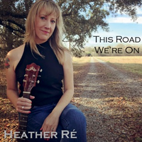 This Road We're On by Heather Ré 