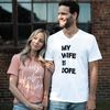 "My Husband is Dope" shirt