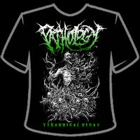 Pathology: Tyrannical Decay - Shirt