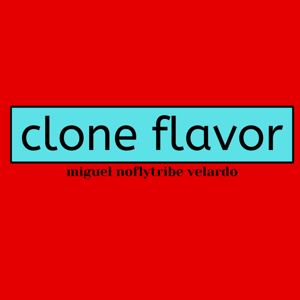Clone Flavor