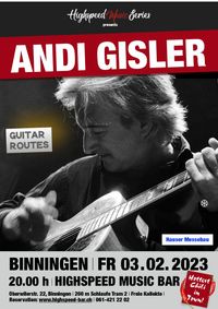 Andi Gisler 'Guitar Routes' @ Highspeed Music Bar