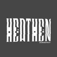 Heathen by Jacob Bennett