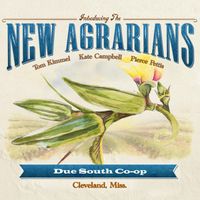 Introducing The New Agrarians by The New Agrarians