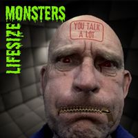 You Talk A Lot by Lifesize Monsters