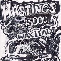Hastings 3000, Wax Lead, Death of a ladies man