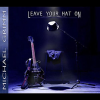 Leave Your Hat On - Digital by Michael Grimm