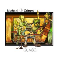 GUMBO by Michael Grimm