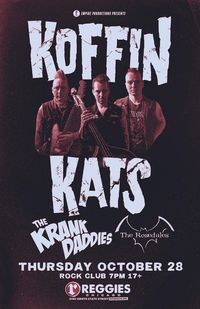 The KOFFIN KATS /THE KRANK DADDIES/ The ROSEDALES at Reggies 