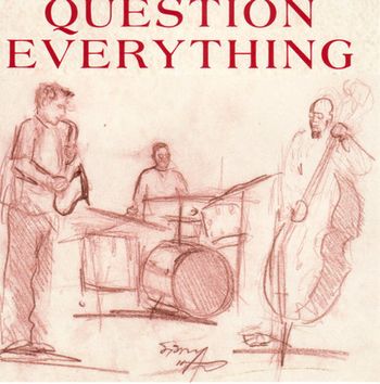 Question Everything
