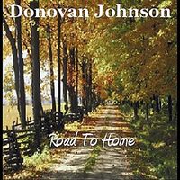 Road To Home by Donovan Johnson