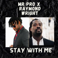 STAY WITH ME by Mr PRO