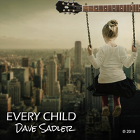 Every Child Instrumental - Single by Dave Sadler