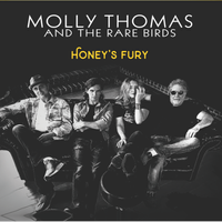 Honey's Fury by Molly Thomas & The Rare Birds