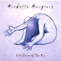Life Beneath the Sun by Michelle Mangione