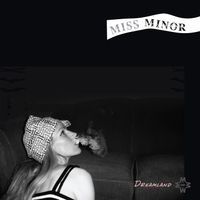Dreamland by Miss Minor