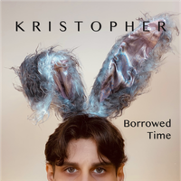Borrowed Time by KRISTOPHER