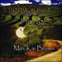 Highways and Hedges by Minister Kai Brown