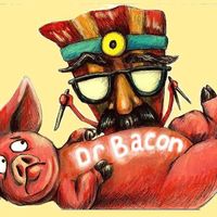 Dr. Bacon EP (self titled debut) by Dr. Bacon
