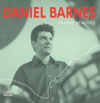 Daniel Barnes Quartet - "Classic Beauties Revisited"