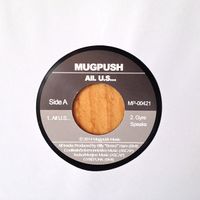 MUGPUSH ALL Us 45 by MUGPUSH Band