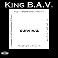 Survival by KING B.A.V.