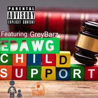 Child Support  by E-Dawg 